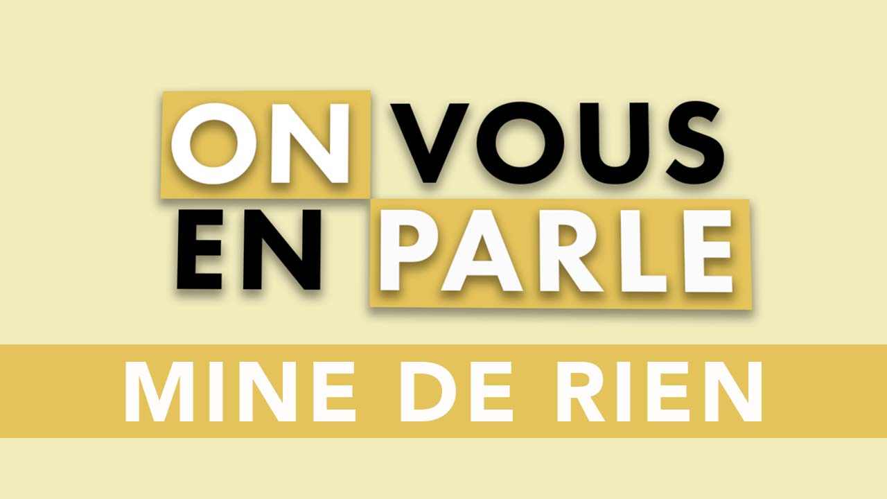 On vous en parle – S03E01 – Collectif : Mines de Rien Production