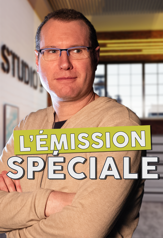 L’émission spéciale