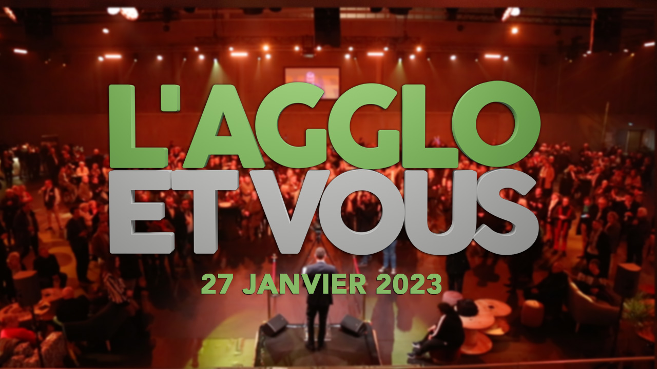 Agglo et Vous – S02E01- 27 Janvier 2023