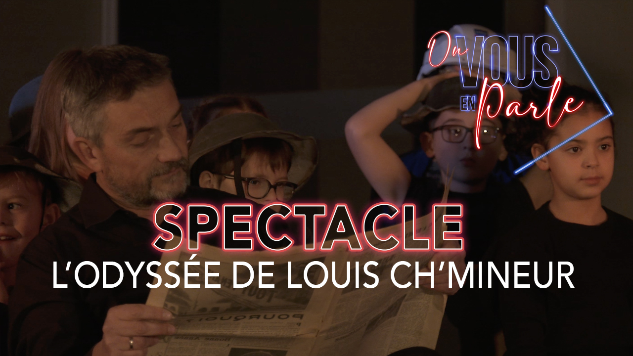 On vous en parle – S04E03 – L’odyssée de Louis Ch’mineur