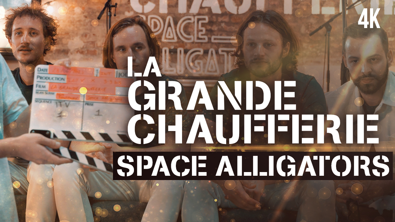 La Grande Chaufferie – Space Alligators (Live session)