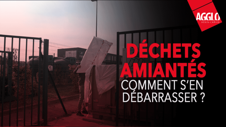 Agglo Hénin-Carvin // Ce débarrasser des déchets Amientés