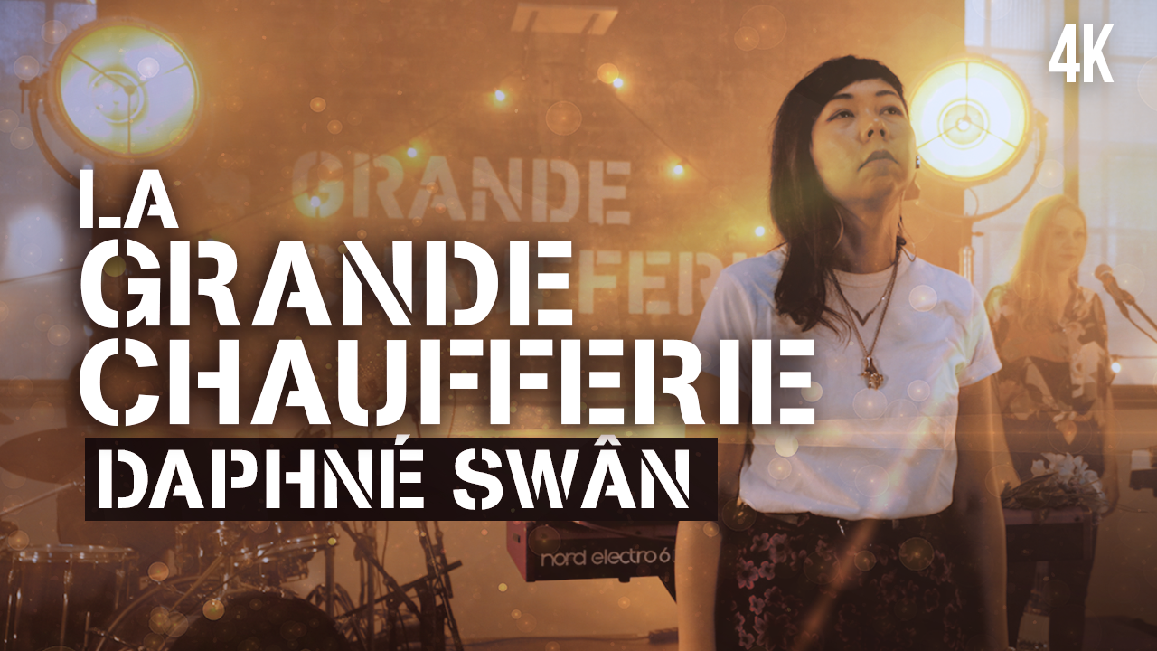 La Grande Chaufferie – Daphné Swân (Live session)