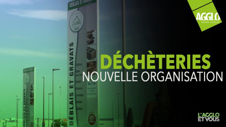 Déchèteries – Nouvelle Organisation