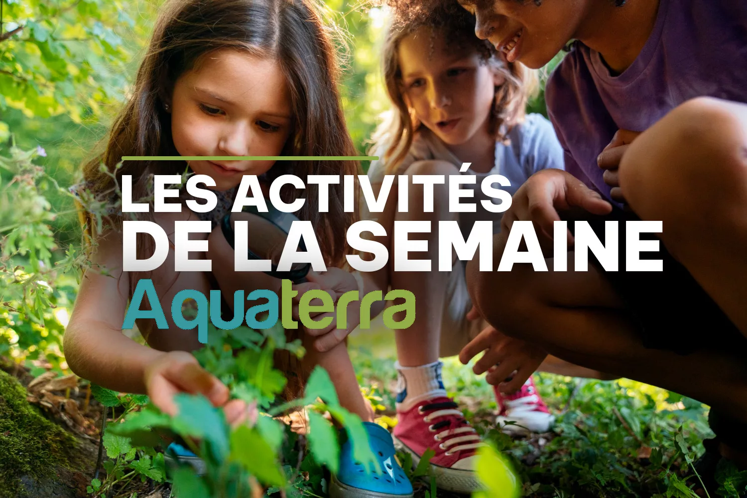 📅 LES ACTIVITÉS DE LA SEMAINE À AQUATERRA 🌿
